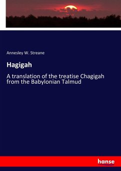 Hagigah - Streane, Annesley W.