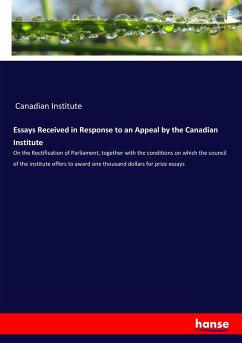 Essays Received in Response to an Appeal by the Canadian Institute - Canadian Institute