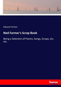 Ned Farmer's Scrap Book - Farmer, Edward