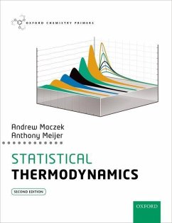 Statistical Thermodynamics - Maczek, Andrew (Emeritus Professor, Emeritus Professor, University o; Meijer, Anthony J.H.M. (Reader in Theoretical Chemistry, Reader in T