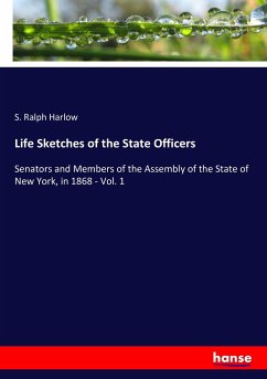 Life Sketches of the State Officers - Harlow, S. Ralph