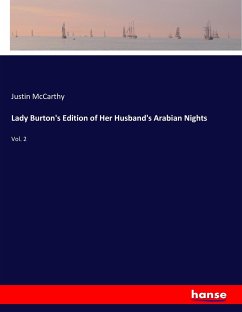 Lady Burton's Edition of Her Husband's Arabian Nights - McCarthy, Justin