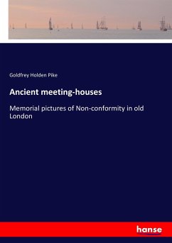 Ancient meeting-houses - Pike, Goldfrey Holden