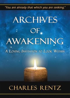 Archives of Awakening - Rentz, Charles
