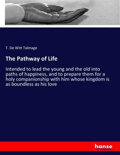 The Pathway of Life - Talmage, T. De Witt