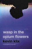 Wasp in the Opium Flowers