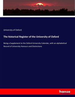 The historical Register of the University of Oxford - Oxford, University Of