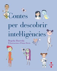 Contes per descobrir intel·ligències - Ibarrola de Dávila, Begoña; Ibarrola López, Begoña