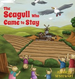 The Seagull Who Came To Stay - Patricia M Stewart