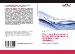 Factores Asociados a la Decisión de Acudir al Médico con Síntomas - Martínez Blanquet, Luis Javier;Rovira Faixa, Tatiana;Edo Izquierdo, Silvia