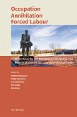 Occupation - Annihilation - Forced Labour