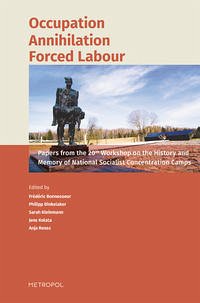 Occupation – Annihilation – Forced Labour