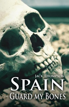 Spain, Guard my Bones - Jack Thompson