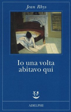 Io una volta abitavo qui - Rhys, Jean Io una volta abitavo qui - Rhys, Jean
