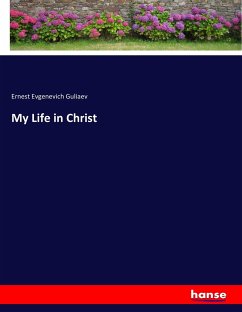 My Life in Christ - Guliaev, Ernest Evgenevich