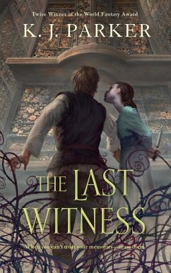 THE LAST WITNESS - Parker, K. J.