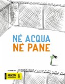 Né pane né acqua