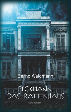 Beckmann: Das Rattenhaus - Waldmann, Bernd