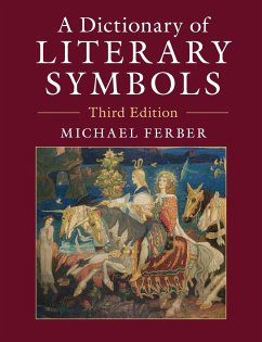 A Dictionary of Literary Symbols - Ferber, Michael (University of New Hampshire)