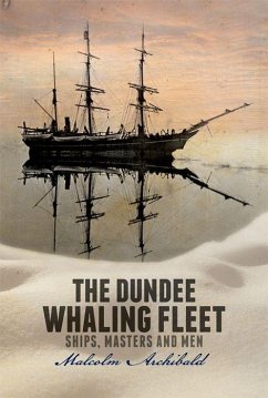 The Dundee Whaling Fleet - Archibald, Malcolm