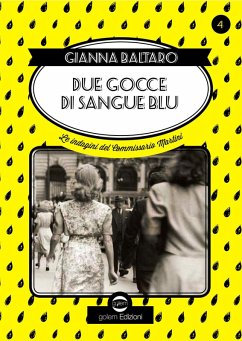 Due gocce di sangue blu. Le indagini del commissario Martini - Baltaro, Gianna