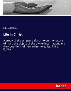 Life in Christ - White, Edward