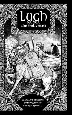 Lugh na Bua-Lugh the Deliverer - Ó Searcaigh, Cathal; Ó Gaoithín, Seán