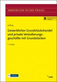 Gewerblicher Grundstückshandel und private Veräußerungsgeschäfte mit Grundstücken Gewerblicher Grundstückshandel und private Veräußerungsgeschäfte mit Grundstücken