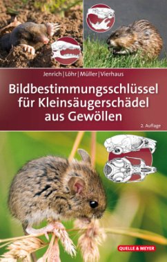 Bildbestimmungsschlüssel für Kleinsäugerschädel aus Gewöllen - Jenrich, Joachim;Löhr, Paul-Walter;Müller, Franz