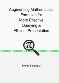 Augmenting Mathematical Formulae for More Effective Querying & Efficient Presentation - Schubotz, Moritz