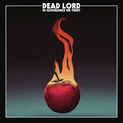 In Ignorance We Trust - Dead Lord