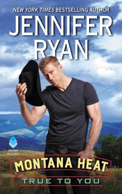 Montana Heat: True to You - Ryan, Jennifer