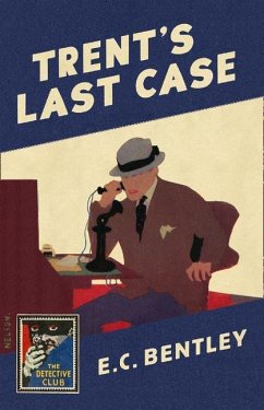 Trent's Last Case - Bentley, E C