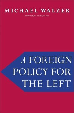 A Foreign Policy for the Left - Walzer, Michael