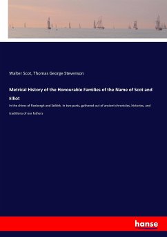 Metrical History of the Honourable Families of the Name of Scot and Elliot