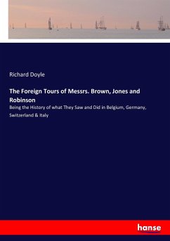 The Foreign Tours of Messrs. Brown, Jones and Robinson