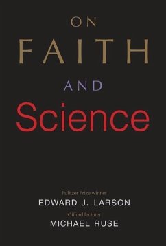 On Faith and Science - Larson, Edward J.; Ruse, Michael