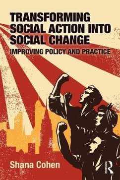 Transforming Social Action into Social Change - Cohen, Shana