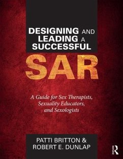 Designing and Leading a Successful SAR - Britton, Patti; Dunlap, Robert E