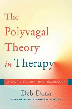 The Polyvagal Theory in Therapy - Dana, Deb