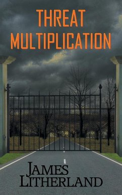 Threat Multiplication (Slowpocalypse, Book 2) - Litherland, James