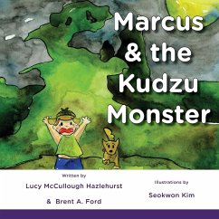 Marcus & the Kudzu Monster - Hazlehurst, Lucy McCullough; Ford, Brent A.