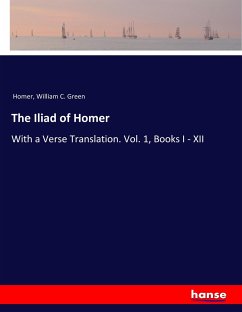 The Iliad of Homer - Homer; Green, William C.