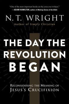 The Day the Revolution Began - Wright, N T