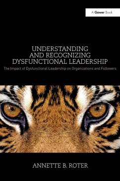 Understanding and Recognizing Dysfunctional Leadership - Roter, Annette B
