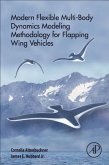 Modern Flexible Multi-Body Dynamics Modeling Methodology for Flapping Wing Vehicles