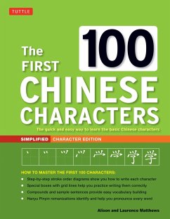 The First 100 Chinese Characters: Simplified Character Edition - Matthews, Laurence; Matthews, Alison