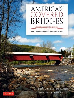 America's Covered Bridges: Practical Crossings - Nostalgic Icons - Miller, Terry E.; Knapp, Ronald G.