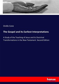 The Gospel and its Earliest Interpretations - Cone, Orello