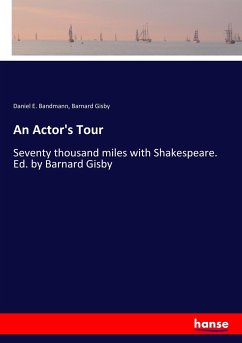 An Actor's Tour - Bandmann, Daniel E.; Gisby, Barnard